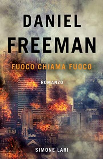 Fuoco Chiama Fuoco (Daniel Freeman Vol. 2)